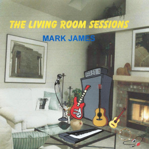Mark James的专辑The Living Room Sessions