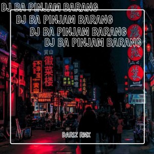 Dengarkan DJ BA PNJAM BARANG (Explicit) lagu dari Dariz RMX dengan lirik