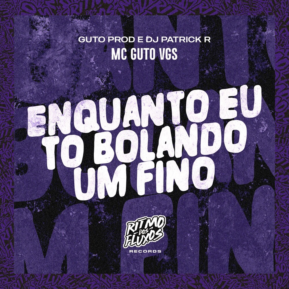 Enquanto Eu to Bolando um Fino (Explicit)