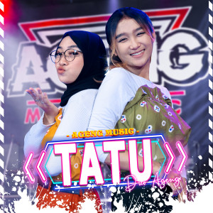 Dengarkan lagu Tatu nyanyian Duo Ageng dengan lirik