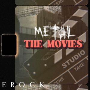 อัลบัม Metal the Movies ศิลปิน EROCK