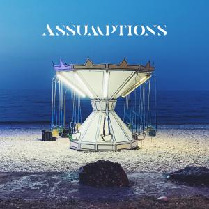 收聽SOLIDMIND的Assumptions歌詞歌曲