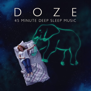 Doze (45 Minute Deep Sleep Music, Healing Meditation Zen, Peaceful Relaxation)