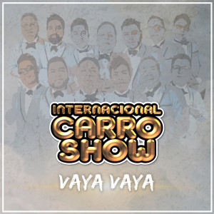 Internacional Carro Show的專輯Vaya Vaya