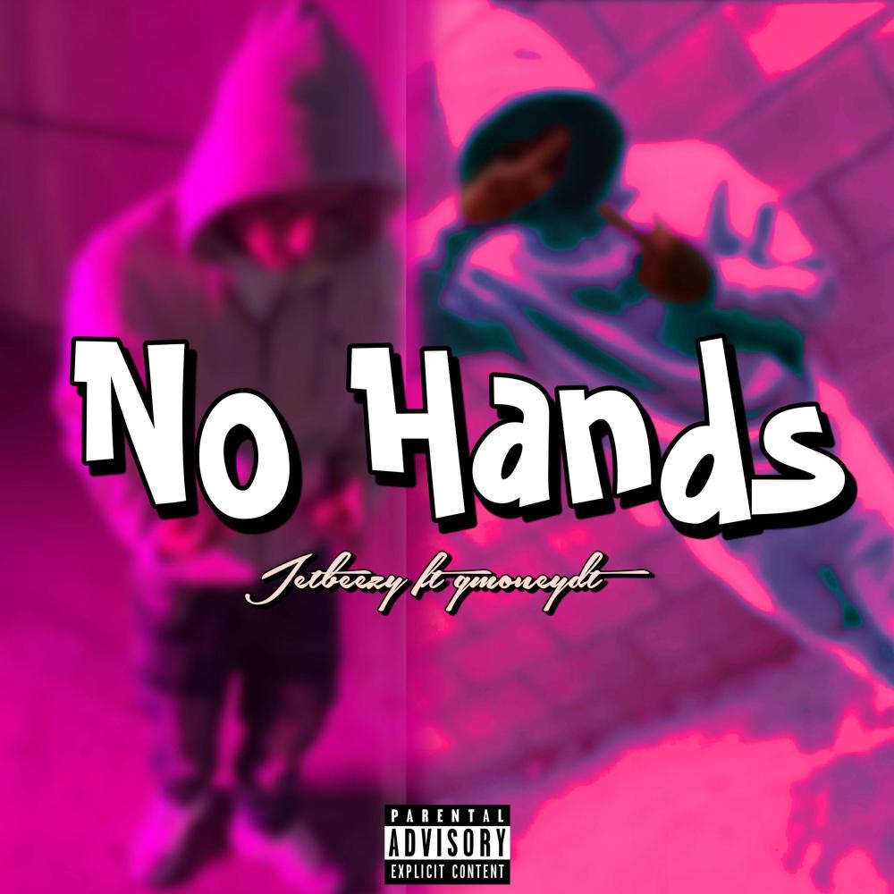 No Hands (feat. GmoneyDt) (Explicit)
