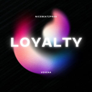 Album Loyalty oleh nicebeatzprod.