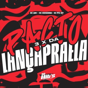 Album Pacto 3 x Da Lança Pra Ela (Explicit) from DJ PTS 017