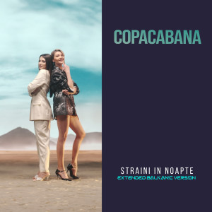 Album Straini In Noapte (Extended Balkanic Version) from Copacabana