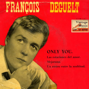 ดาวน์โหลดและฟังเพลง Loin De Vous (Only You) พร้อมเนื้อเพลงจาก François Deguelt