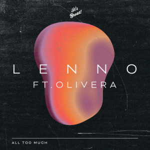 ดาวน์โหลดและฟังเพลง All Too Much (Extended Mix) พร้อมเนื้อเพลงจาก Lenno