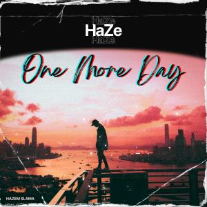 Haze的專輯One More Day (Explicit)