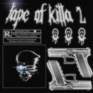 Album TAPE OF KILLA 2 (Explicit) from 