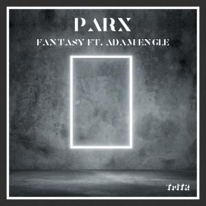 Dengarkan lagu Fantasy (其他) nyanyian Parx dengan lirik