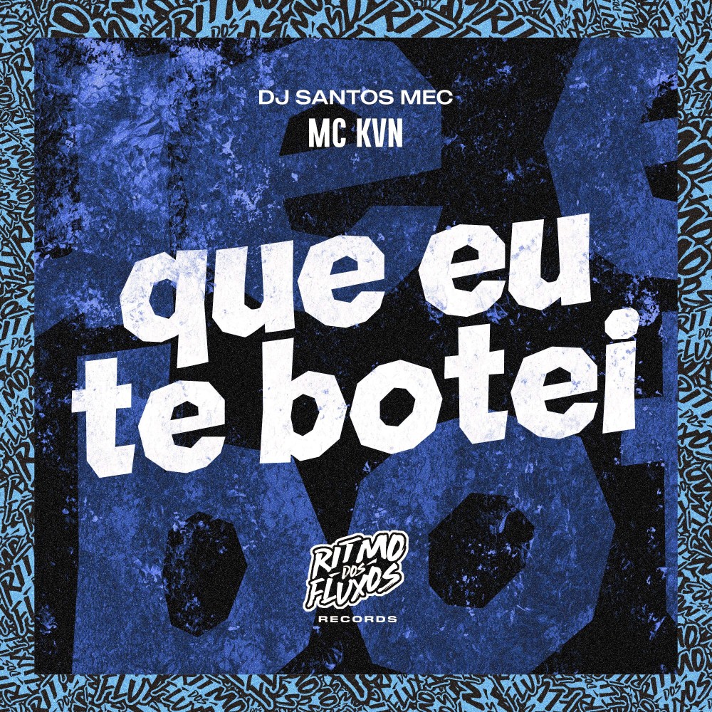Que Eu Te Botei