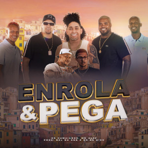 Listen to Enrola e Pega song with lyrics from Os Hawaianos