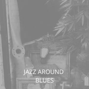 Various的專輯Jazz Around Blues