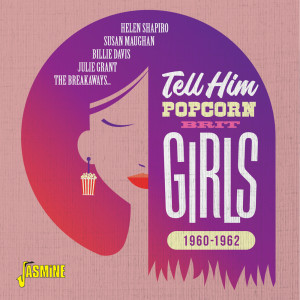 Various Artists的專輯Tell Him: Popcorn Brit Girls (1960-1962)