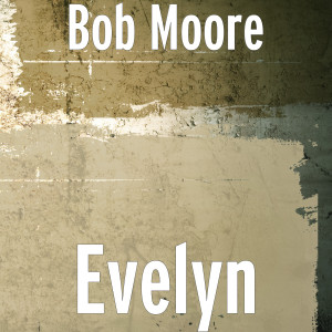 Album Evelyn from Bob Moore