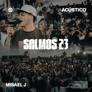 收聽Misael J的Salmos 23 (Versión Acústica) (En vivo)歌詞歌曲
