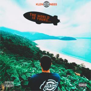 收聽Klen的The World is Yours (feat. Nees) (Explicit)歌詞歌曲