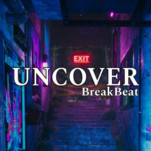 Listen to UNCOVER (Breakbeat) song with lyrics from DJ ARSY