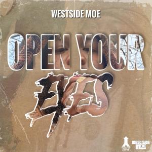 ดาวน์โหลดและฟังเพลง Open Your Eyes พร้อมเนื้อเพลงจาก Westside Moe