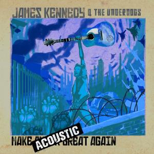อัลบัม Make Acoustic Great Again ศิลปิน James Kennedy
