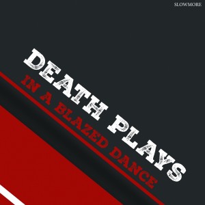 Album In a Blazed Dance from Death Plays