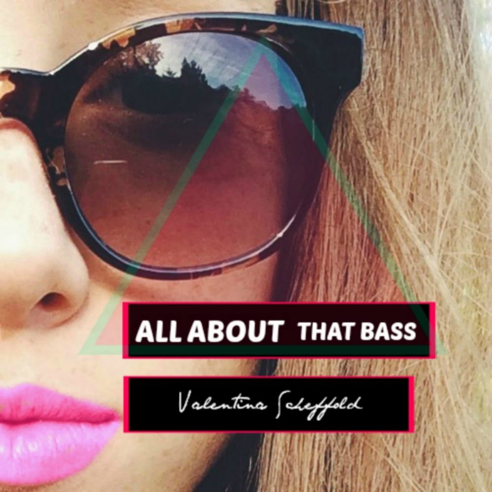 All About That Bass - Meghan Trainor (By Valentina Scheffold)