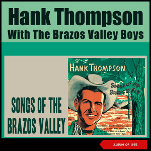 Album Songs of the Brazos Valley (Album of 1955) from The Brazos Valley Boys