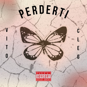 Listen to Perderti (Explicit) song with lyrics from ViTO