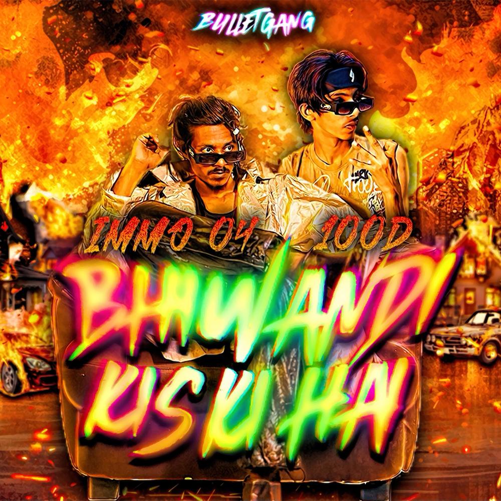 BHIWANDI KISKI HAI (feat. 100D) (Explicit)