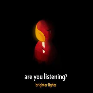 Are You Listening?的專輯Brighter Lights