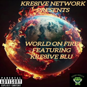 Listen to World on Fire (Explicit) song with lyrics from Prep Dolla