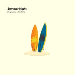 Listen to Summer Night song with lyrics from Bmyshadow