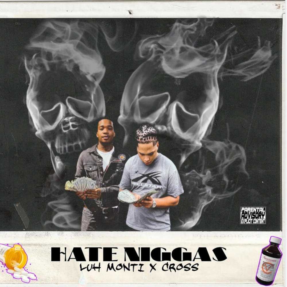 Hate niggas (feat. Luh Monti) (Explicit)
