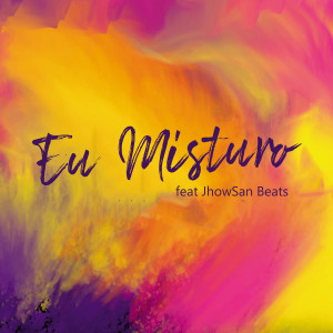 ดาวน์โหลดและฟังเพลง Eu Misturo พร้อมเนื้อเพลงจาก Majo