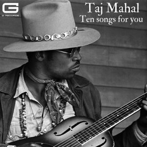 Taj Mahal的专辑Ten songs for you