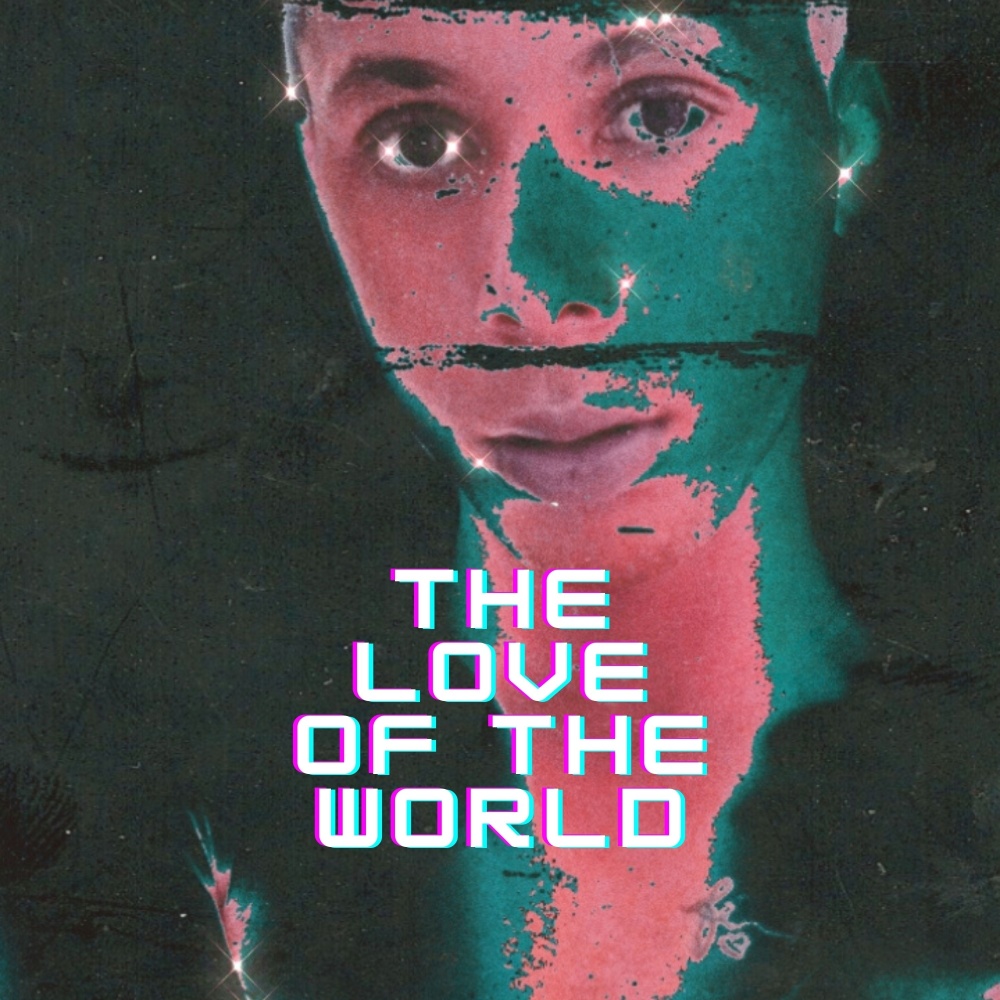 The Love of the World