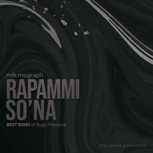 Dengarkan Rapammi So'na (Best Song Of Bugis Makassar) lagu dari mfs mograph dengan lirik