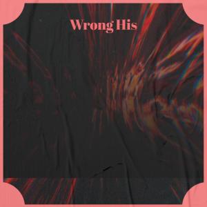 Various的专辑Wrong His