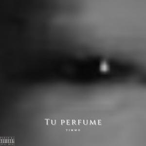 อัลบัม Tu Perfume (feat. Dazen) [Explicit] ศิลปิน Timmo