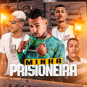 ดาวน์โหลดและฟังเพลง Minha Prisioneira พร้อมเนื้อเพลงจาก mc boyugo