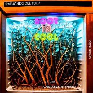 Raimondo del Tufo的專輯Root in cool (feat. Carlo Continisio)