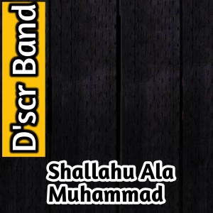 Dengarkan Shallahu 'ala Muhammad lagu dari D'scr Band dengan lirik