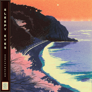 ดาวน์โหลดและฟังเพลง Sleepy Eyes พร้อมเนื้อเพลงจาก hotpotatoes