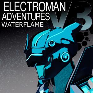 Album Electroman Adventures V3 from Waterflame