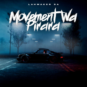Lahmaker SA的專輯Movement Wa Pirara (Explicit)