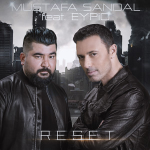 Listen to Reset song with lyrics from Mustafa Sandal