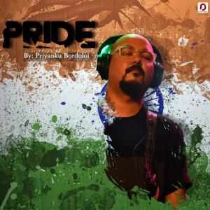 收聽Priyanku Bordoloi的Pride歌詞歌曲